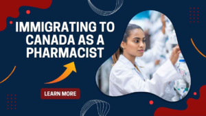 IMMIGRATING TO CANADA AS A PHARMACIST