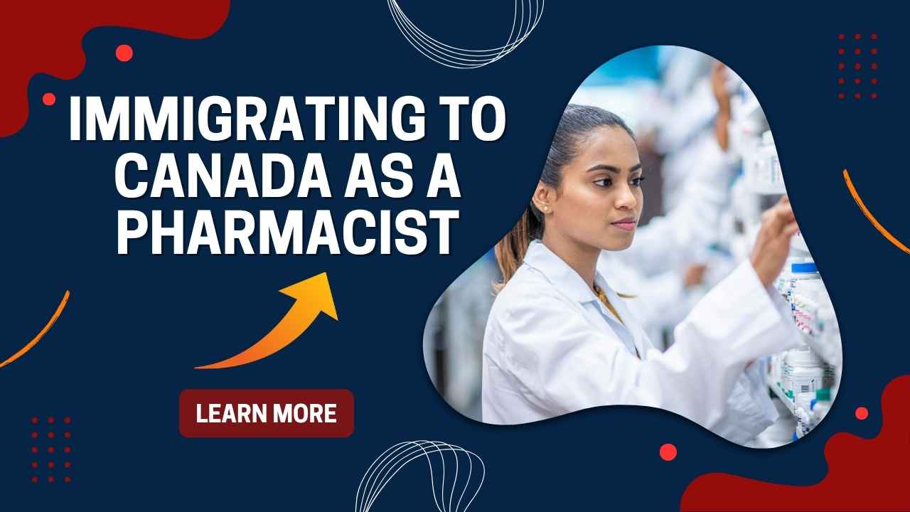 IMMIGRATING TO CANADA AS A PHARMACIST