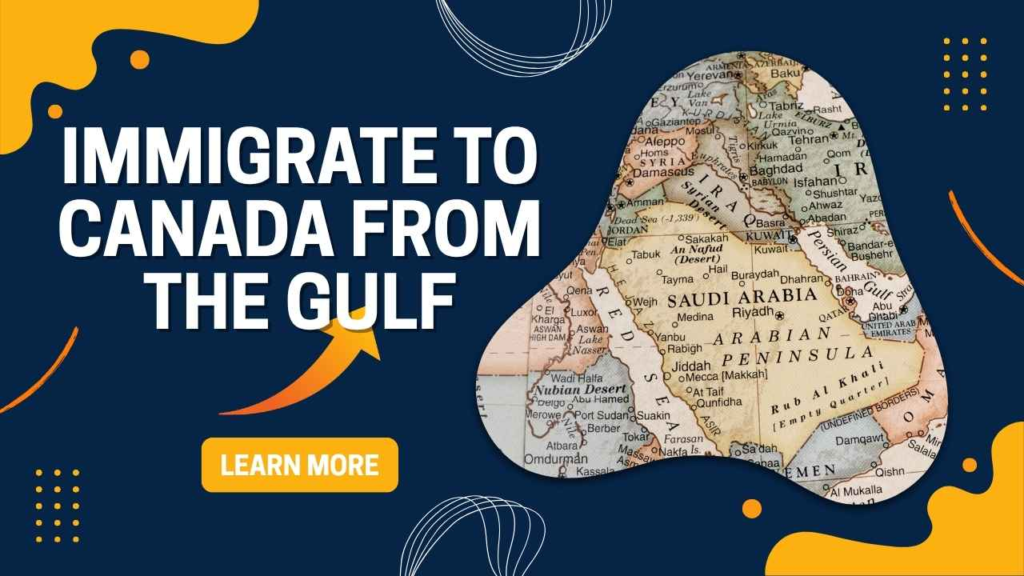 How to immigrate to Canada from Gulf countries