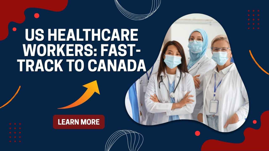 US Healthcare Workers Fast-Track to Canada