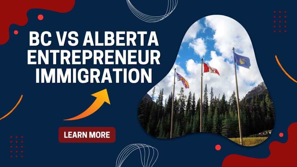 BC vs Alberta Entrepreneur Immigration