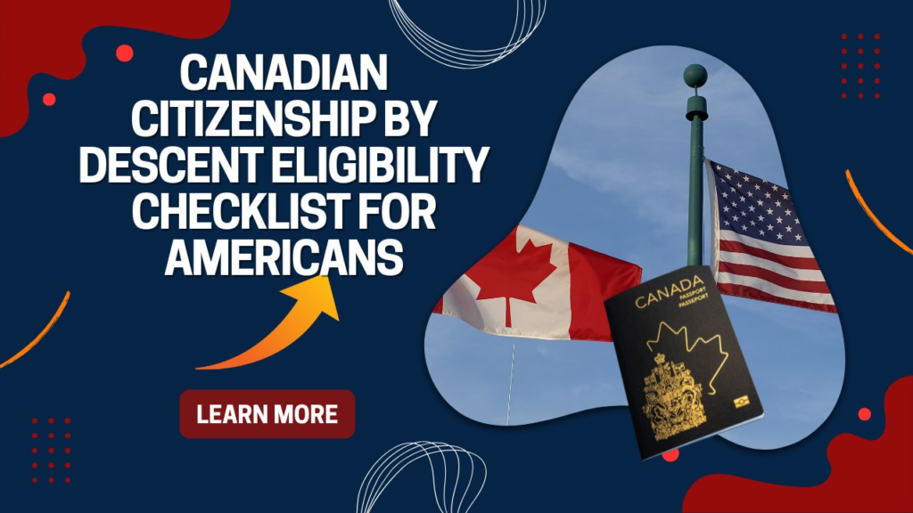 Canadian citizenship by descent eligibility checklist for Americans