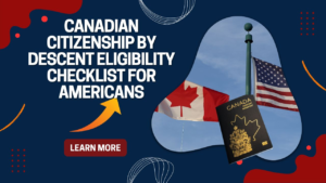 Canadian citizenship by descent eligibility checklist for Americans
