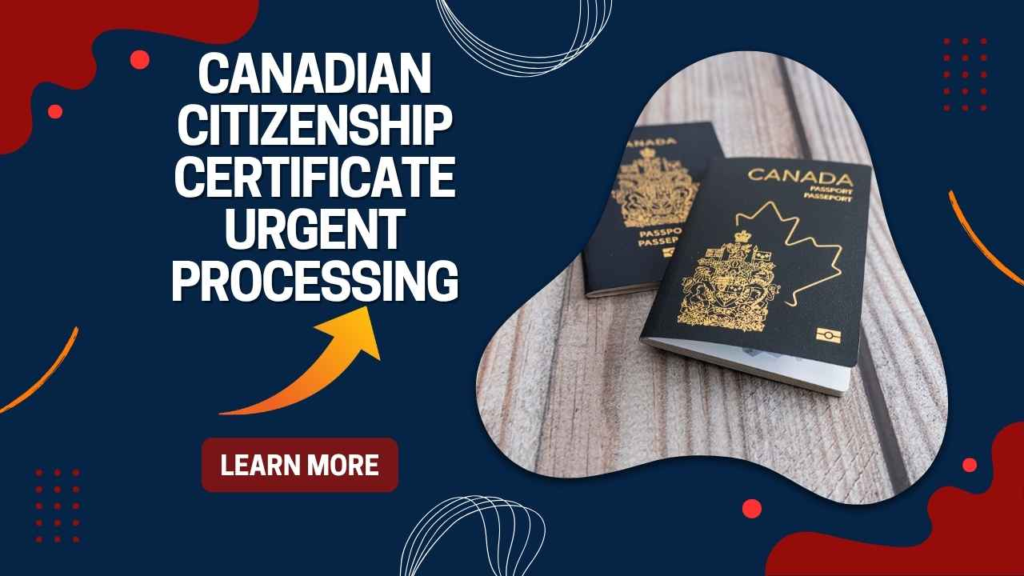 Canadian citizenship certificate urgent processing