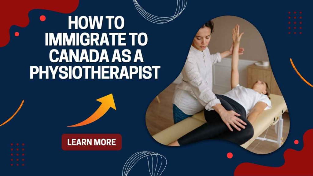 How to Immigrate to Canada as a Physiotherapist