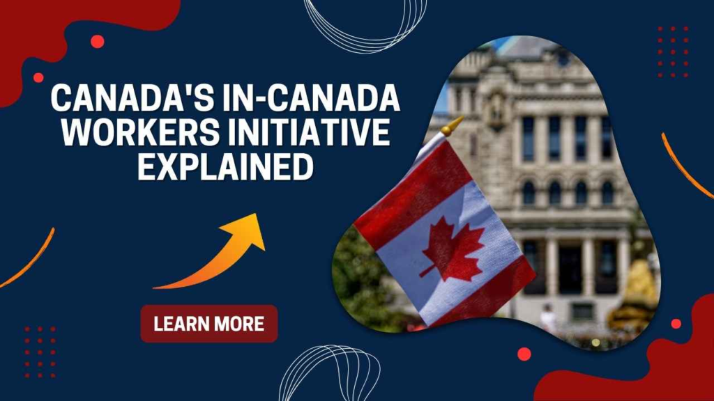 In-Canada Workers Initiative