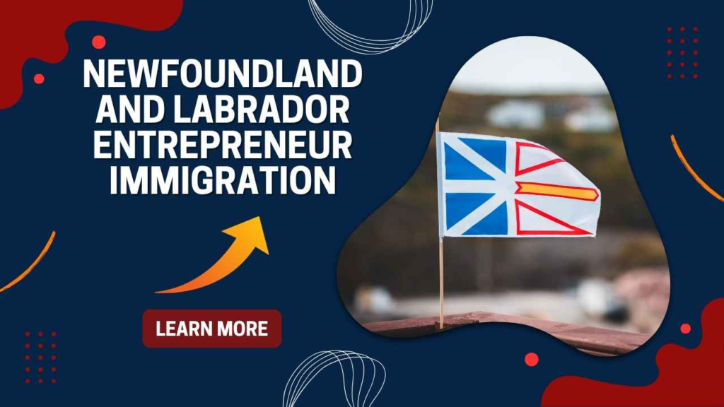Newfoundland and Labrador Entrepreneur Immigration