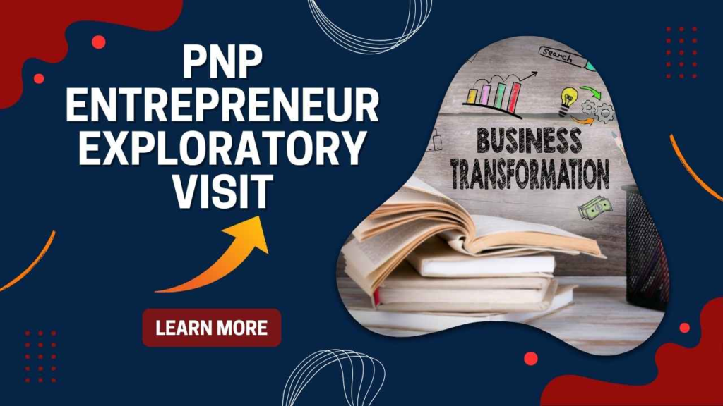 PNP Entrepreneur Exploratory Visit