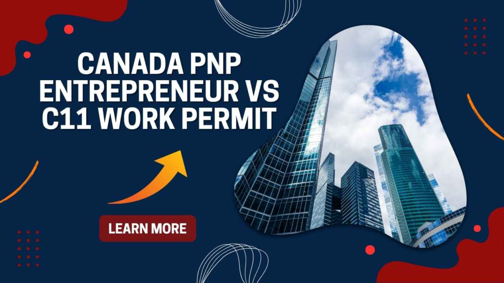 PNP Entrepreneur vs C11 Work Permit