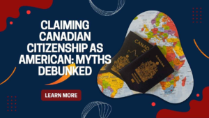 claiming Canadian citizenship as American