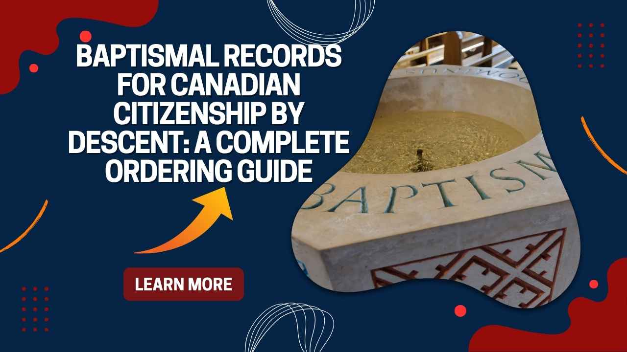 Baptismal Records for Canadian Citizenship by Descent Ordering Guide