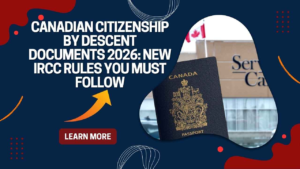 Canadian Citizenship by Descent Documents 2026 New IRCC Rules You Must Follow