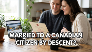 Married to a Canadian Citizen by Descent