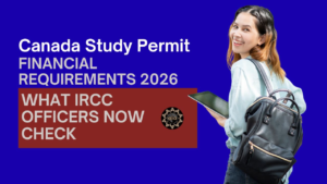 study permit financial requirements Canada 2026