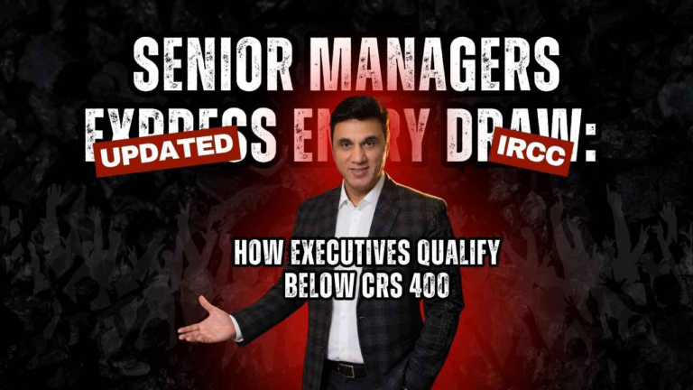 How to qualify for the Senior Managers Express Entry draw