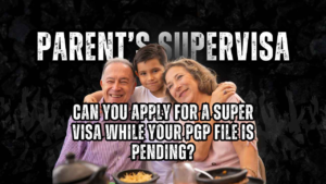 apply for super visa while PGP pending