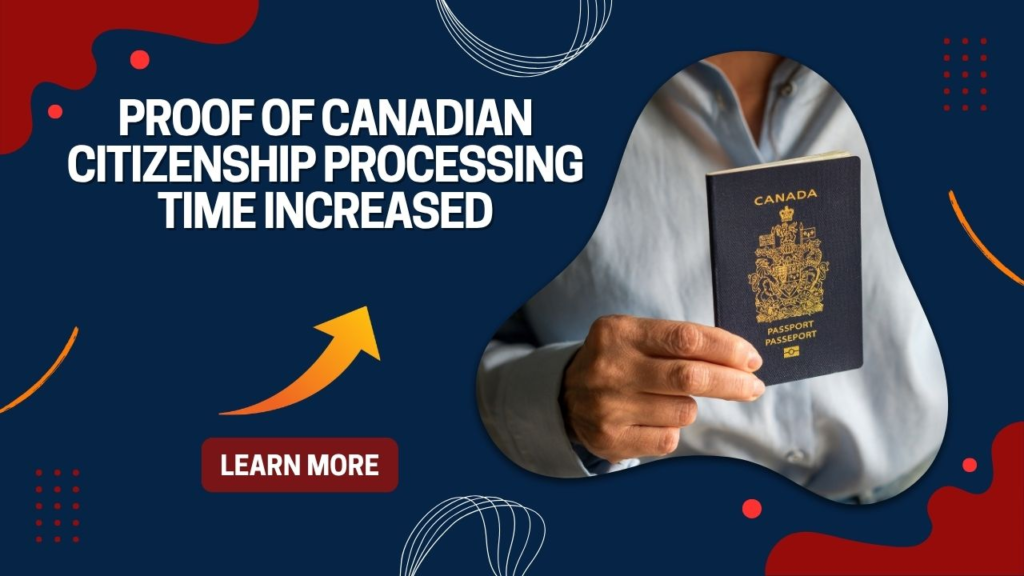 Proof of Canadian Citizenship Processing Time increased
