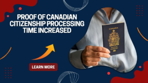 Proof of Canadian Citizenship Processing Time increased