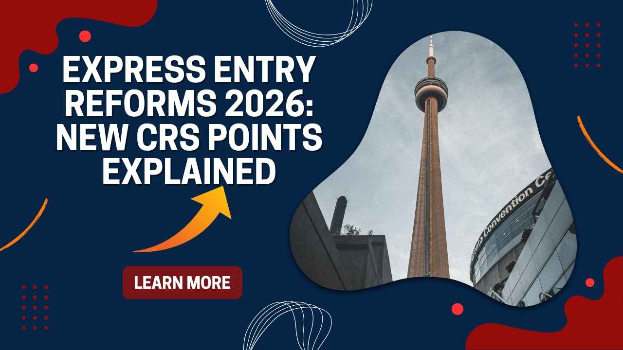 Express Entry CRS Changes 2026: New Points Explained